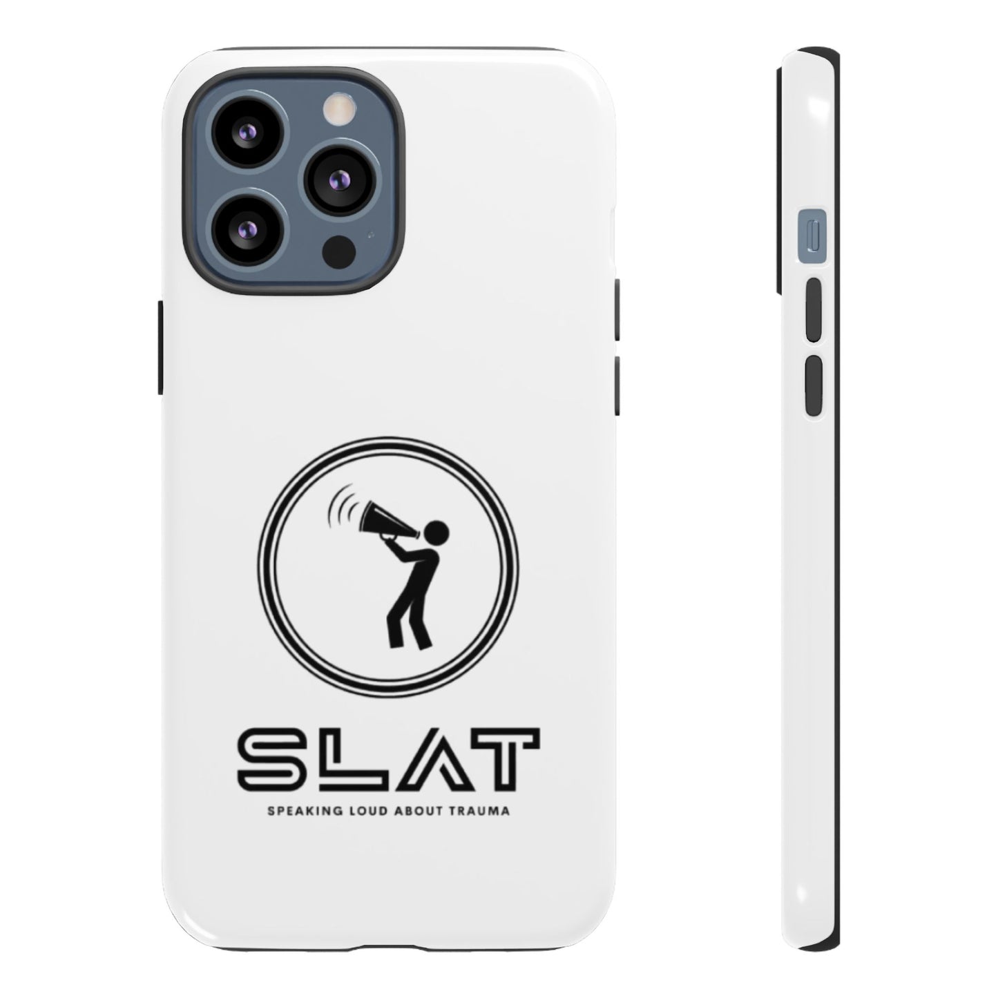 SLAT Tough Phone Case - Speak Loud About Trauma, Support Mental Health, Gift for Advocates, Durable and Stylish Cover, Unique Online Shop