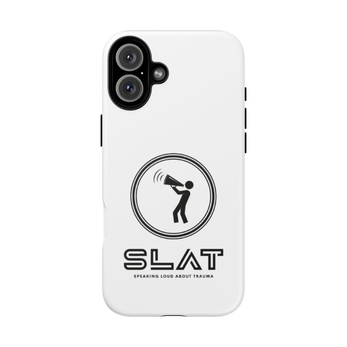 SLAT Tough Phone Case - Speak Loud About Trauma, Support Mental Health, Gift for Advocates, Durable and Stylish Cover, Unique Online Shop
