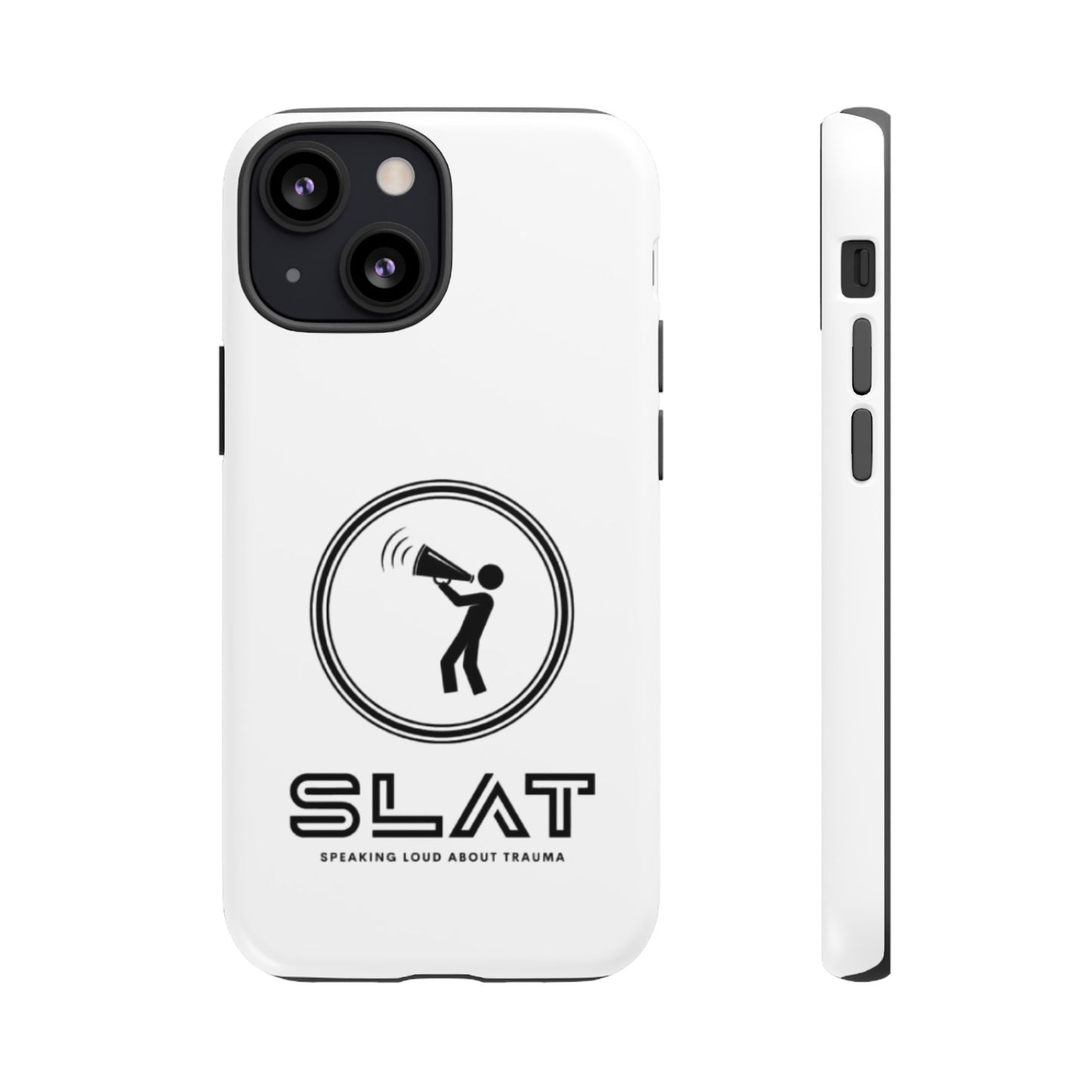 SLAT Tough Phone Case - Speak Loud About Trauma, Support Mental Health, Gift for Advocates, Durable and Stylish Cover, Unique Online Shop