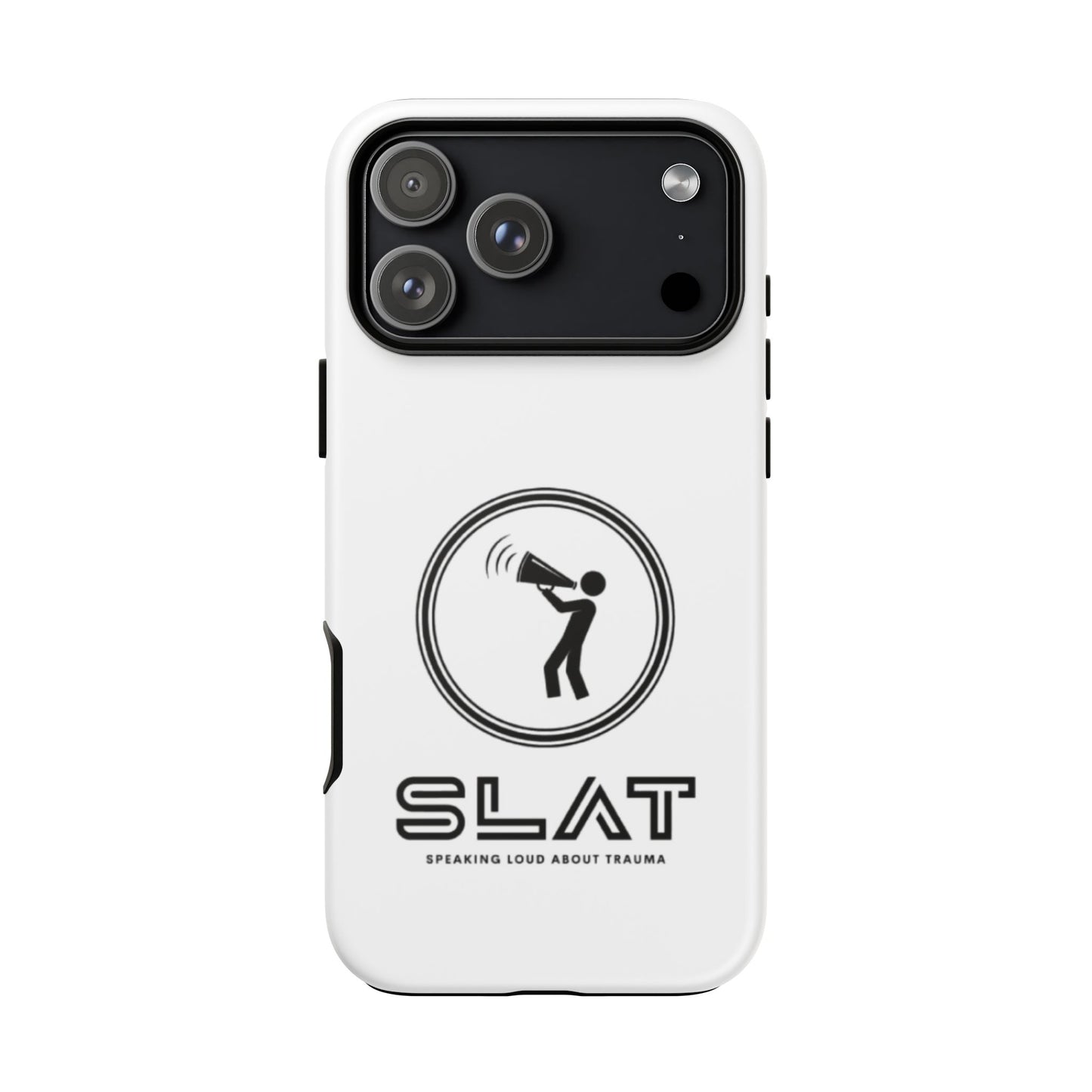 SLAT Tough Phone Case - Speak Loud About Trauma, Support Mental Health, Gift for Advocates, Durable and Stylish Cover, Unique Online Shop