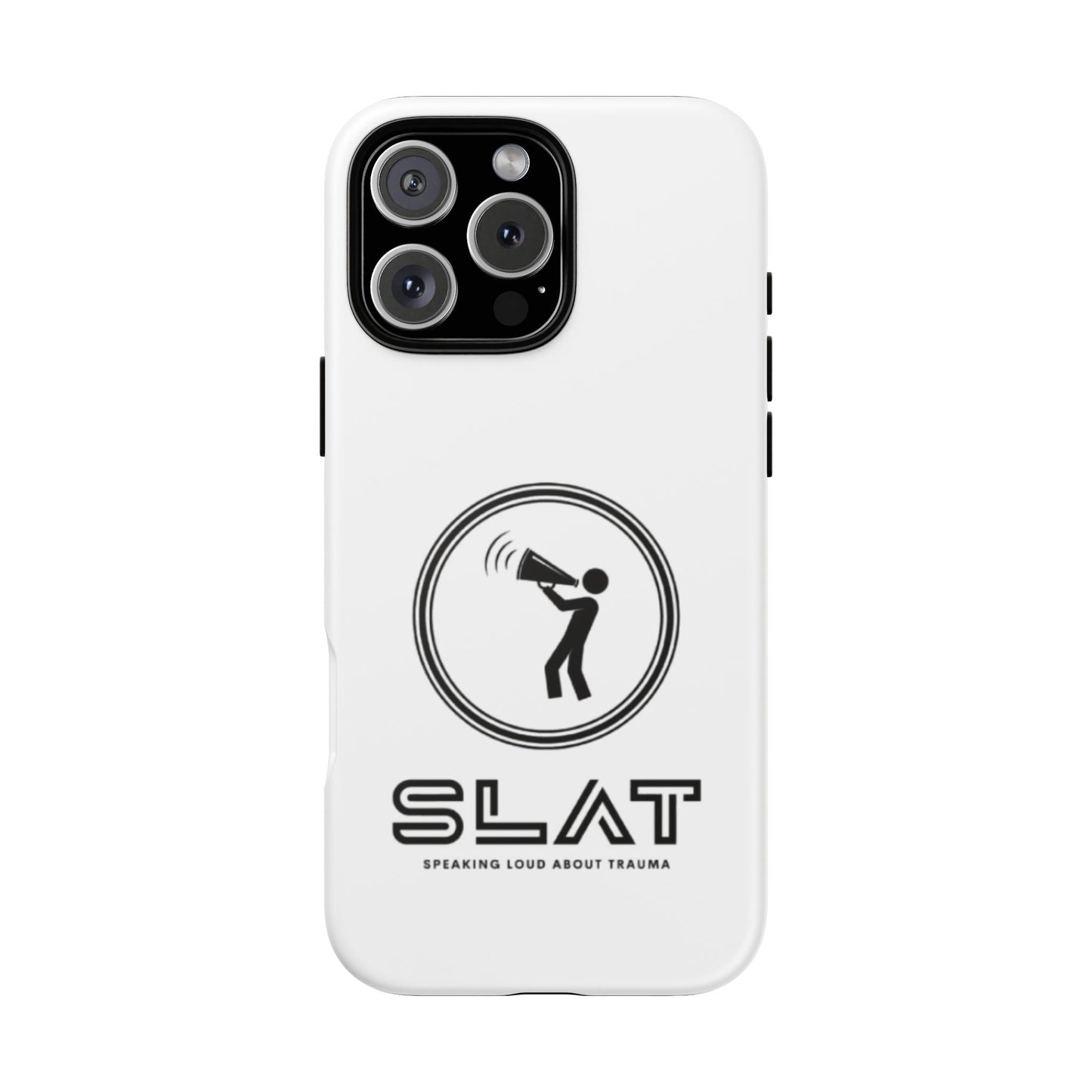 SLAT Tough Phone Case - Speak Loud About Trauma, Support Mental Health, Gift for Advocates, Durable and Stylish Cover, Unique Online Shop