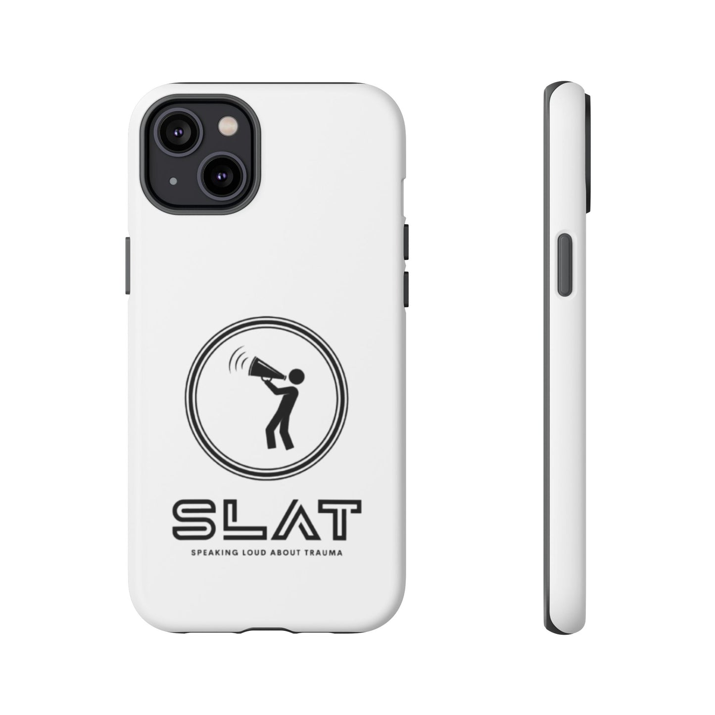 SLAT Tough Phone Case - Speak Loud About Trauma, Support Mental Health, Gift for Advocates, Durable and Stylish Cover, Unique Online Shop