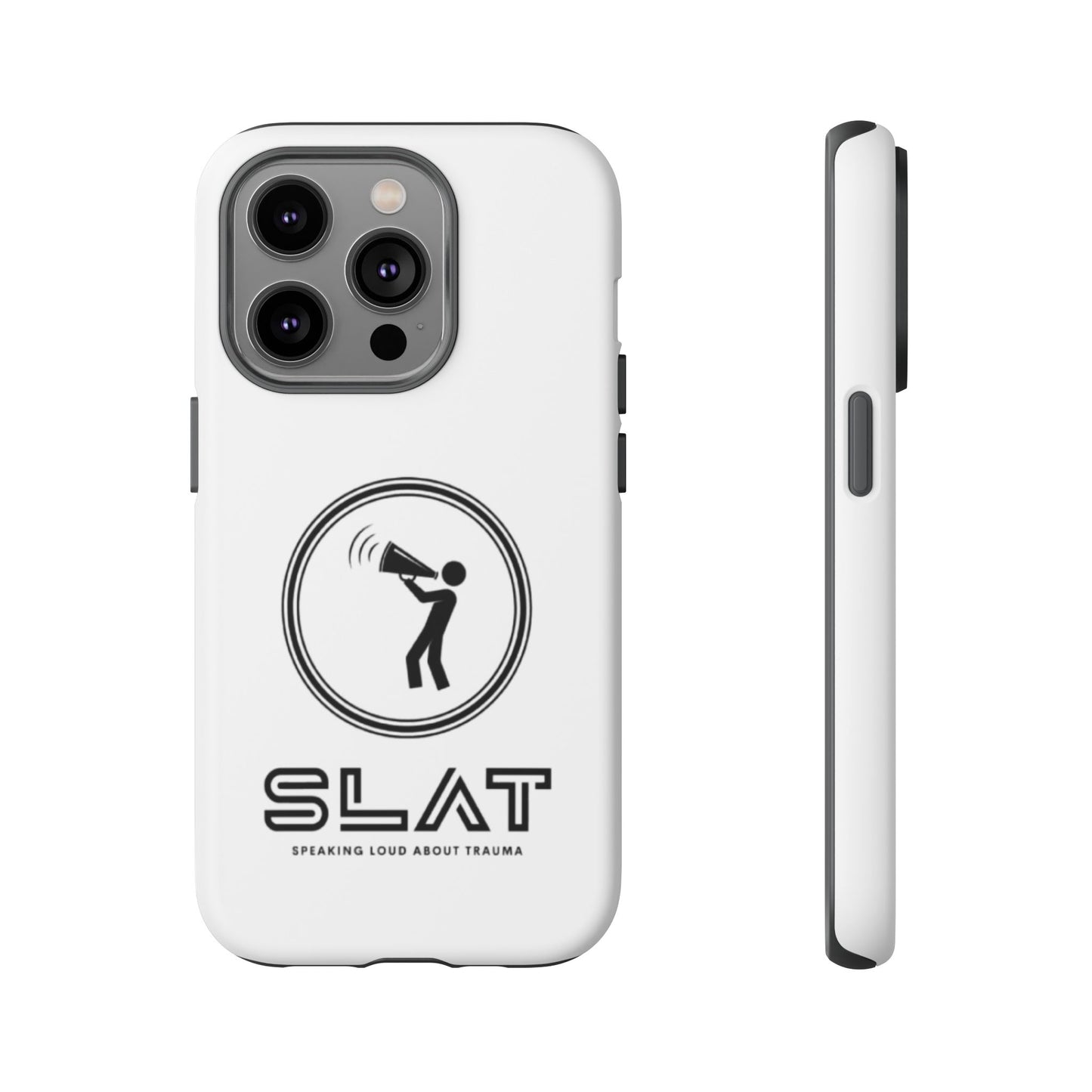 SLAT Tough Phone Case - Speak Loud About Trauma, Support Mental Health, Gift for Advocates, Durable and Stylish Cover, Unique Online Shop