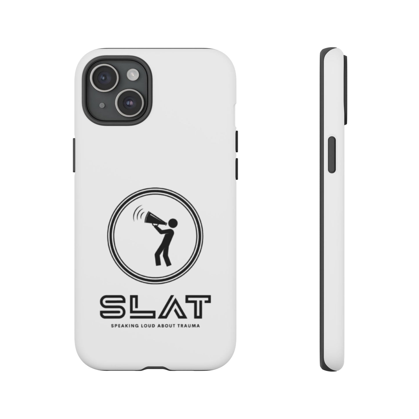 SLAT Tough Phone Case - Speak Loud About Trauma, Support Mental Health, Gift for Advocates, Durable and Stylish Cover, Unique Online Shop