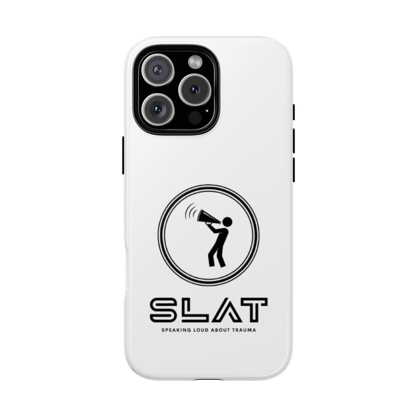 SLAT Tough Phone Case - Speak Loud About Trauma, Support Mental Health, Gift for Advocates, Durable and Stylish Cover, Unique Online Shop