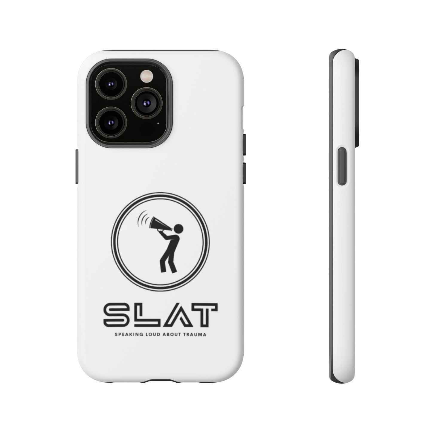 SLAT Tough Phone Case - Speak Loud About Trauma, Support Mental Health, Gift for Advocates, Durable and Stylish Cover, Unique Online Shop