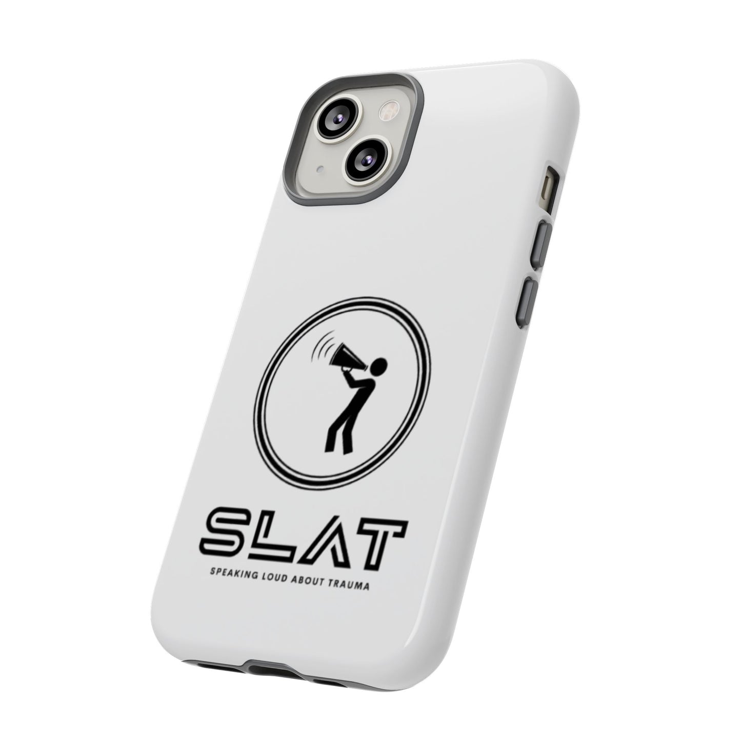 SLAT Tough Phone Case - Speak Loud About Trauma, Support Mental Health, Gift for Advocates, Durable and Stylish Cover, Unique Online Shop