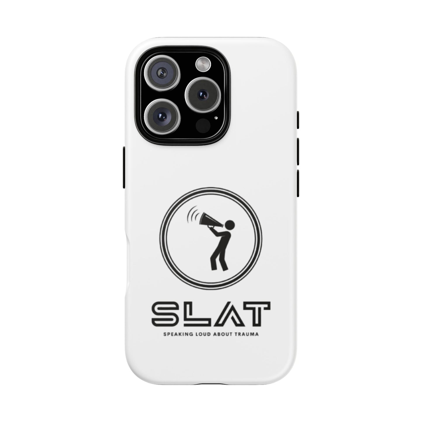 SLAT Tough Phone Case - Speak Loud About Trauma, Support Mental Health, Gift for Advocates, Durable and Stylish Cover, Unique Online Shop