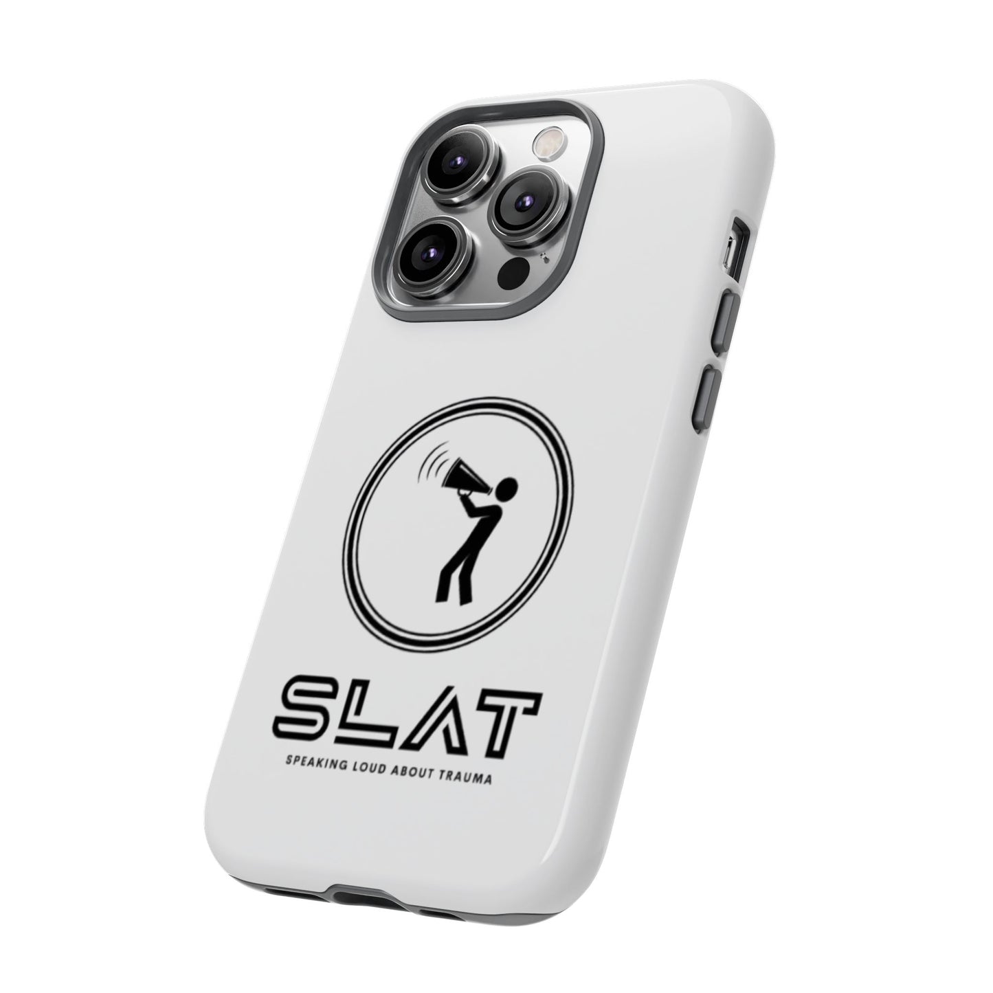 SLAT Tough Phone Case - Speak Loud About Trauma, Support Mental Health, Gift for Advocates, Durable and Stylish Cover, Unique Online Shop