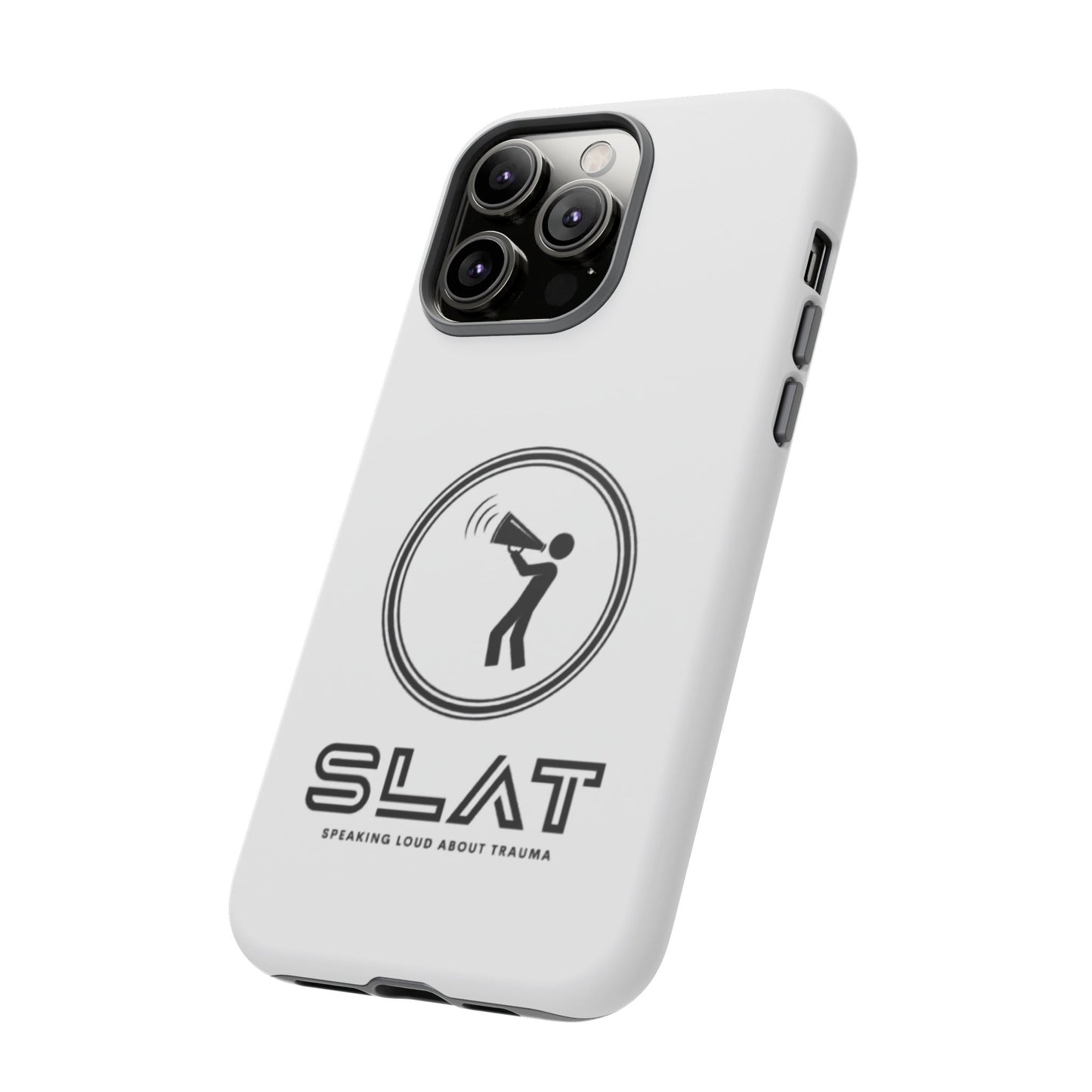 SLAT Tough Phone Case - Speak Loud About Trauma, Support Mental Health, Gift for Advocates, Durable and Stylish Cover, Unique Online Shop