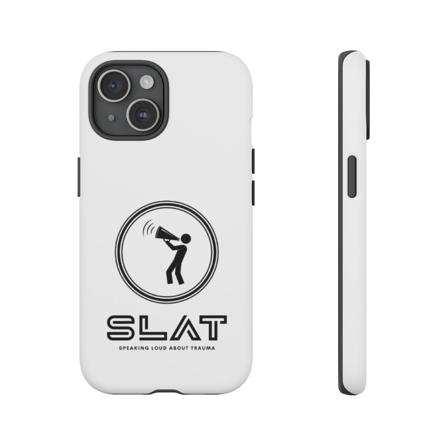 SLAT Tough Phone Case - Speak Loud About Trauma, Support Mental Health, Gift for Advocates, Durable and Stylish Cover, Unique Online Shop