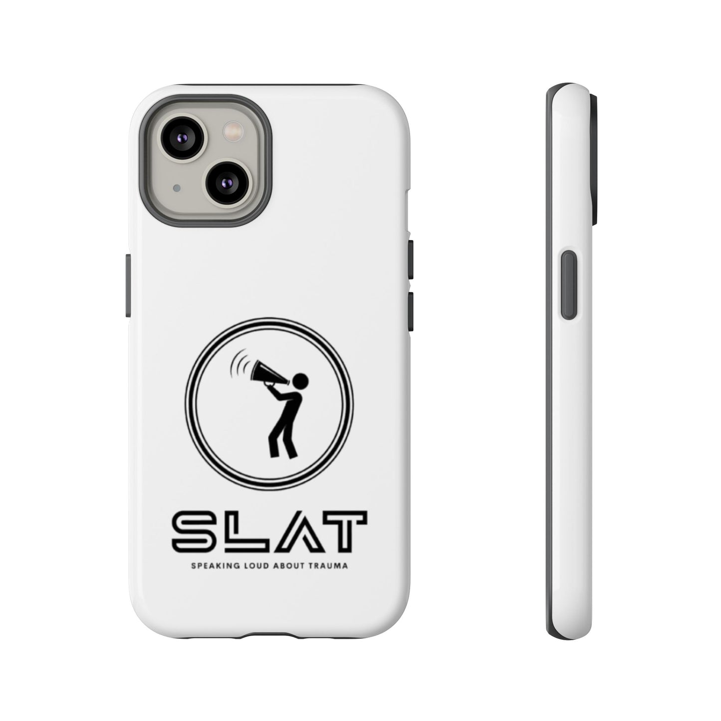 SLAT Tough Phone Case - Speak Loud About Trauma, Support Mental Health, Gift for Advocates, Durable and Stylish Cover, Unique Online Shop