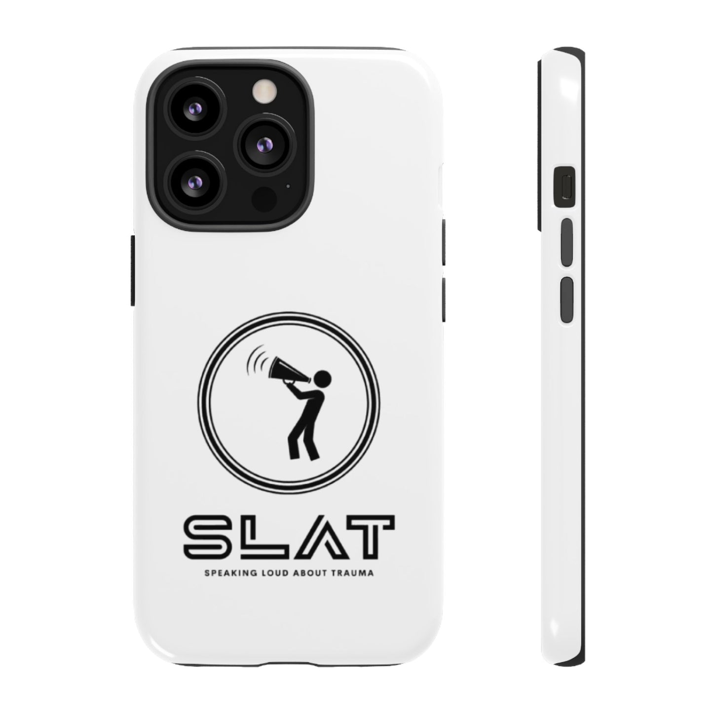 SLAT Tough Phone Case - Speak Loud About Trauma, Support Mental Health, Gift for Advocates, Durable and Stylish Cover, Unique Online Shop