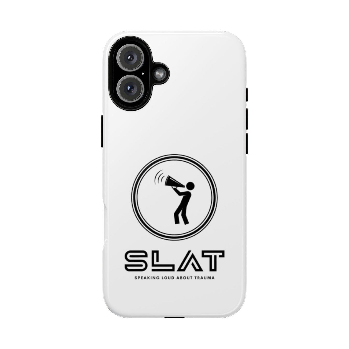 SLAT Tough Phone Case - Speak Loud About Trauma, Support Mental Health, Gift for Advocates, Durable and Stylish Cover, Unique Online Shop