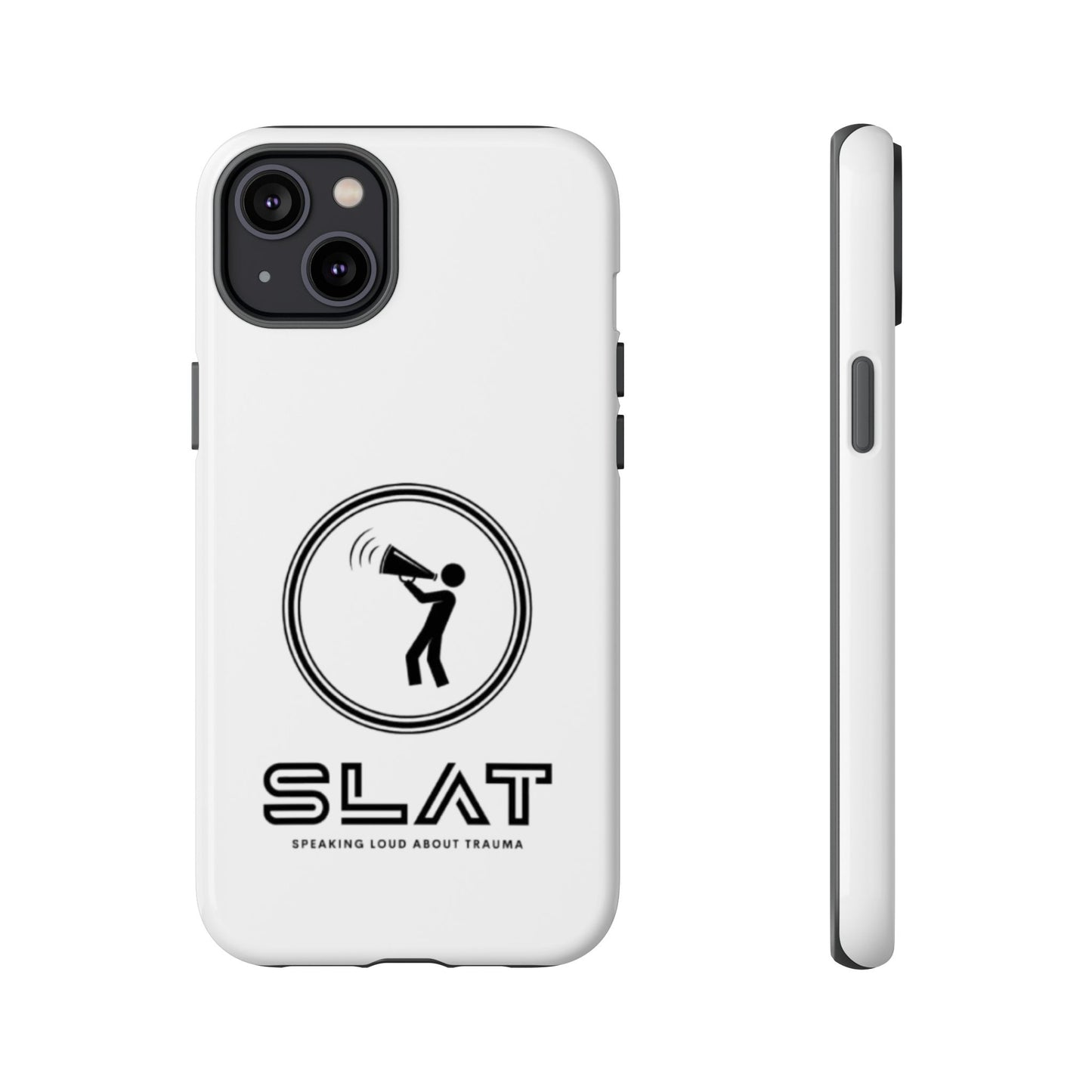 SLAT Tough Phone Case - Speak Loud About Trauma, Support Mental Health, Gift for Advocates, Durable and Stylish Cover, Unique Online Shop