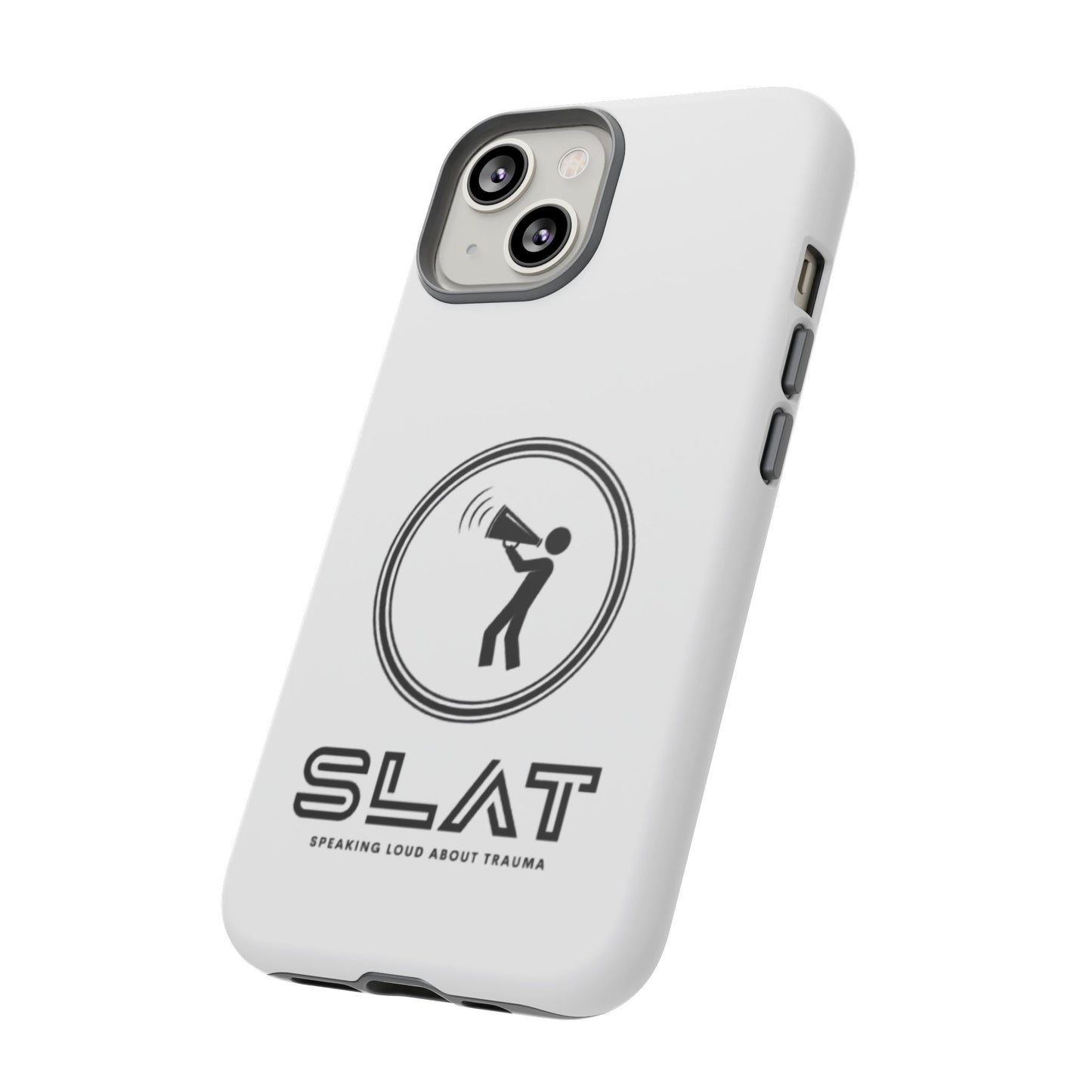 SLAT Tough Phone Case - Speak Loud About Trauma, Support Mental Health, Gift for Advocates, Durable and Stylish Cover, Unique Online Shop