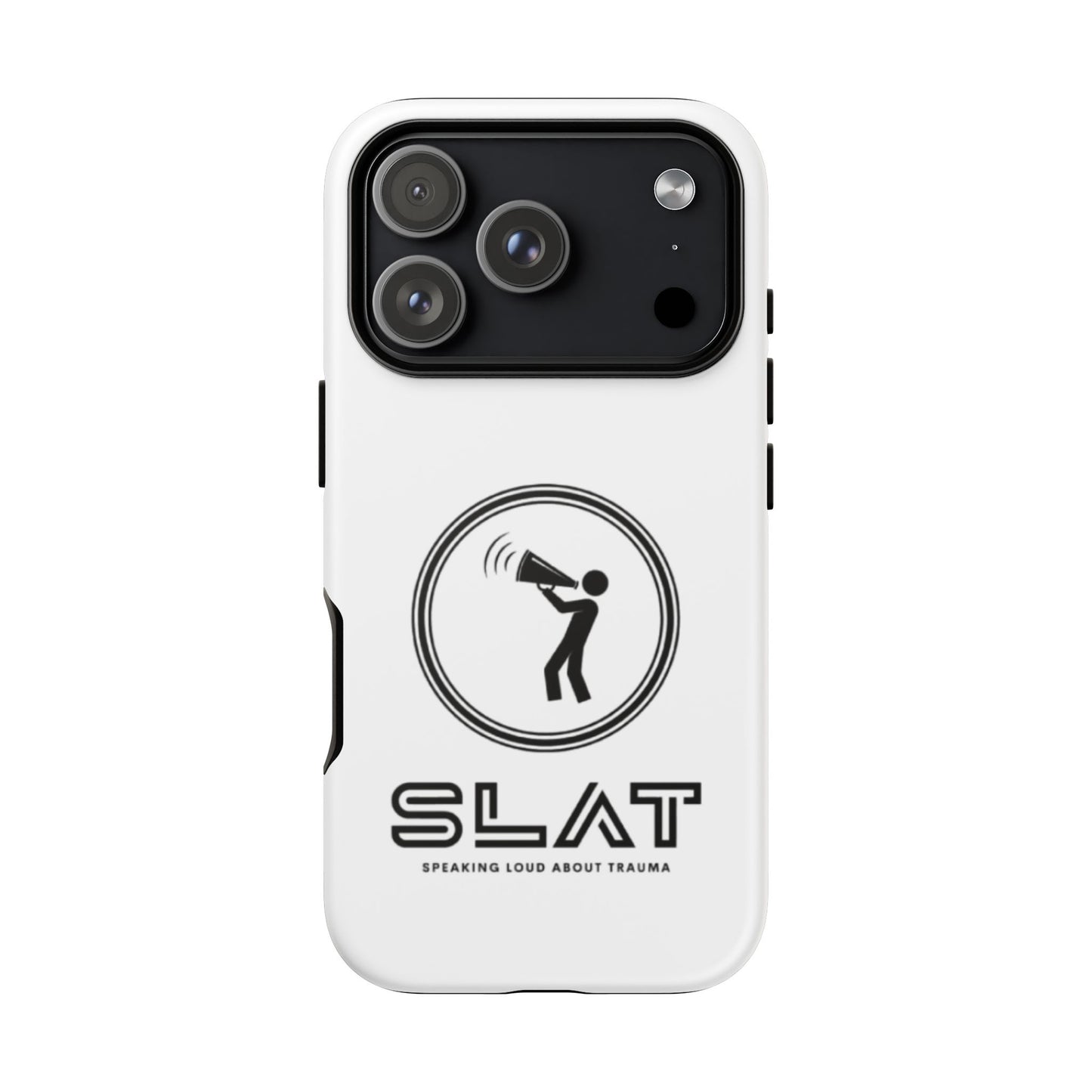 SLAT Tough Phone Case - Speak Loud About Trauma, Support Mental Health, Gift for Advocates, Durable and Stylish Cover, Unique Online Shop