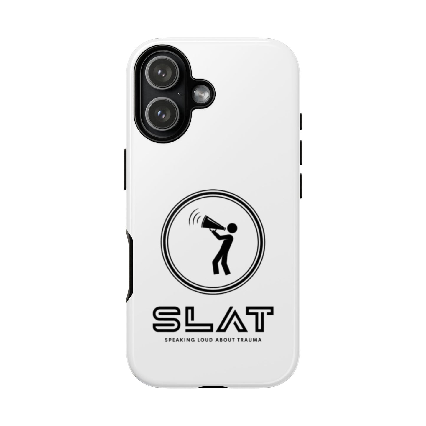 SLAT Tough Phone Case - Speak Loud About Trauma, Support Mental Health, Gift for Advocates, Durable and Stylish Cover, Unique Online Shop