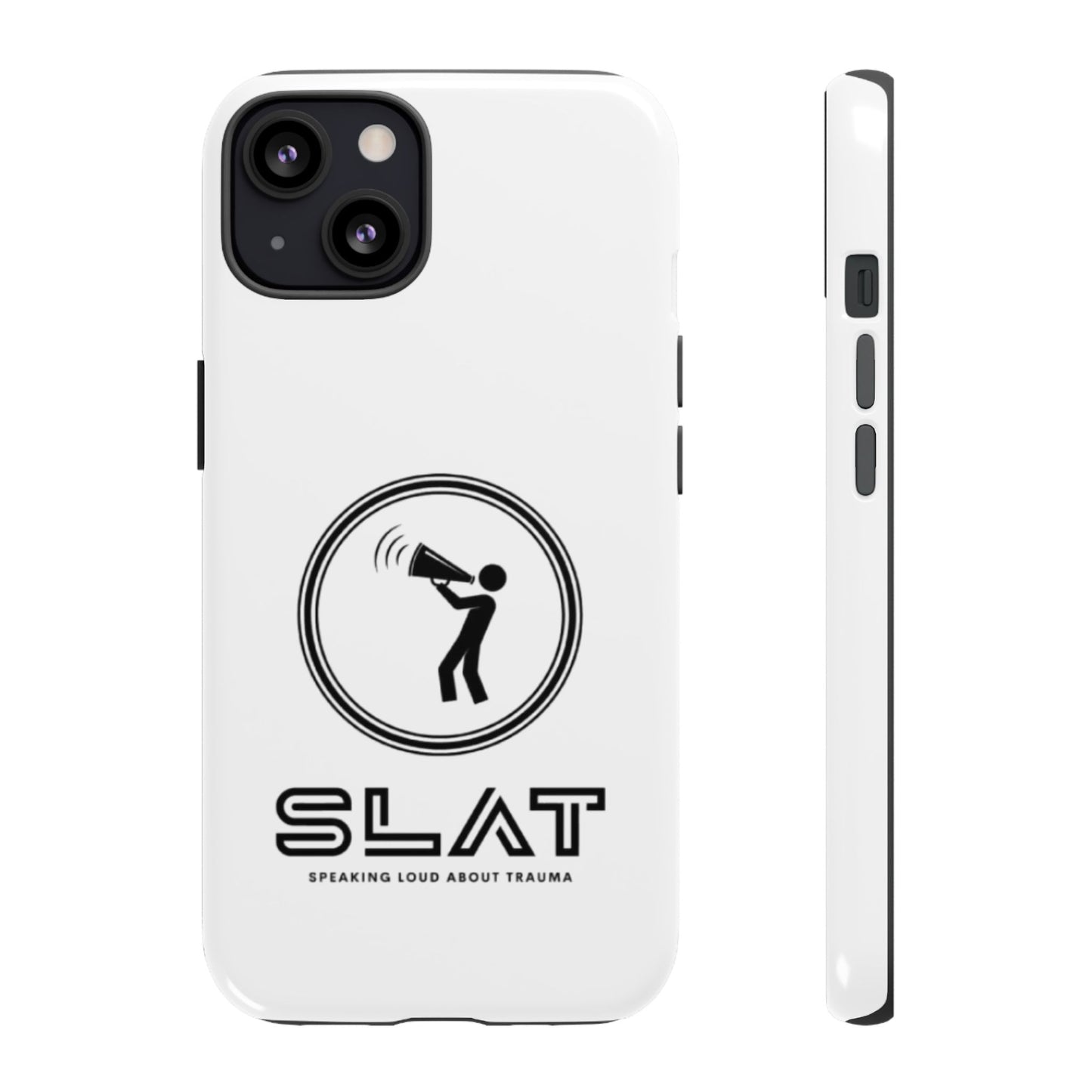 SLAT Tough Phone Case - Speak Loud About Trauma, Support Mental Health, Gift for Advocates, Durable and Stylish Cover, Unique Online Shop