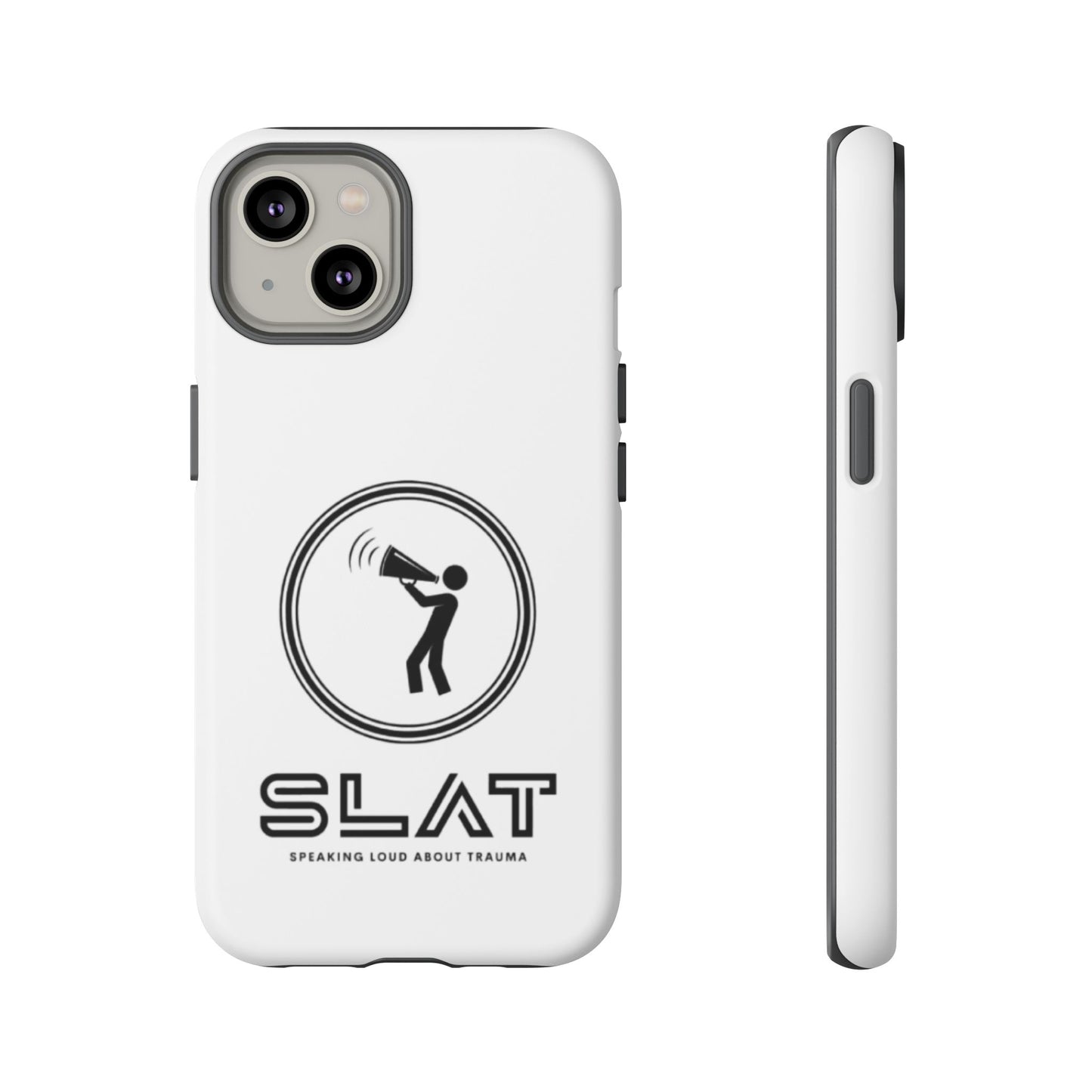 SLAT Tough Phone Case - Speak Loud About Trauma, Support Mental Health, Gift for Advocates, Durable and Stylish Cover, Unique Online Shop