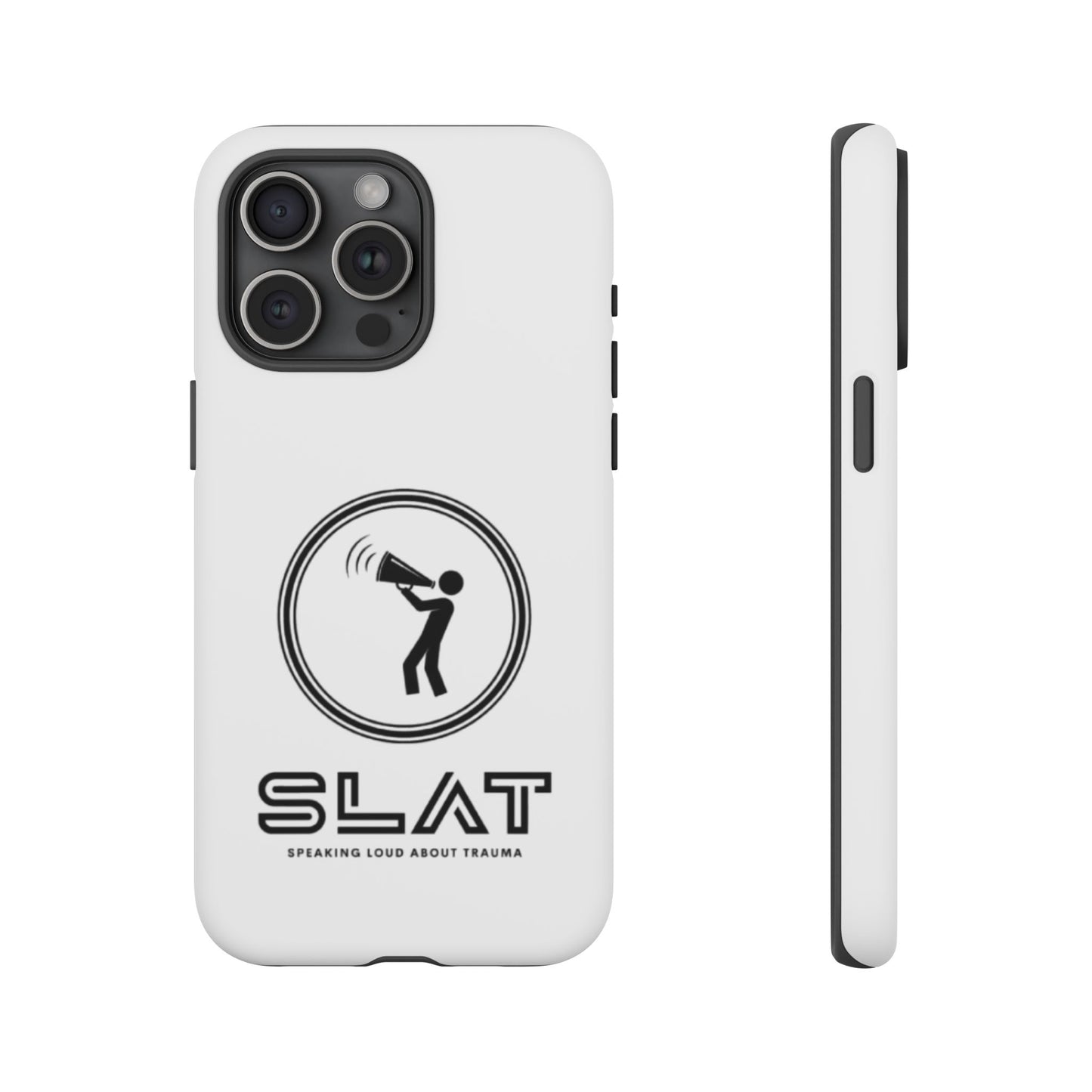 SLAT Tough Phone Case - Speak Loud About Trauma, Support Mental Health, Gift for Advocates, Durable and Stylish Cover, Unique Online Shop