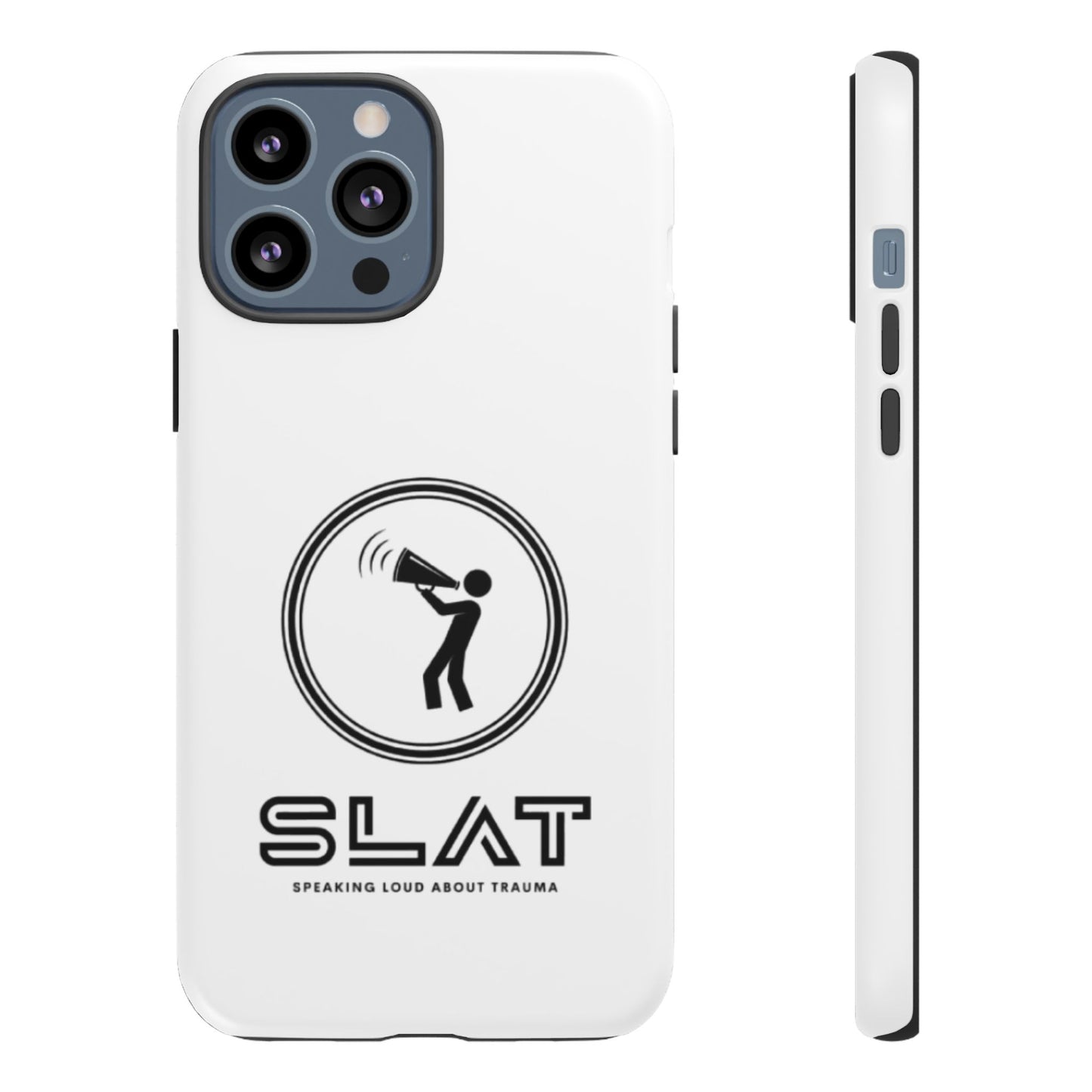 SLAT Tough Phone Case - Speak Loud About Trauma, Support Mental Health, Gift for Advocates, Durable and Stylish Cover, Unique Online Shop