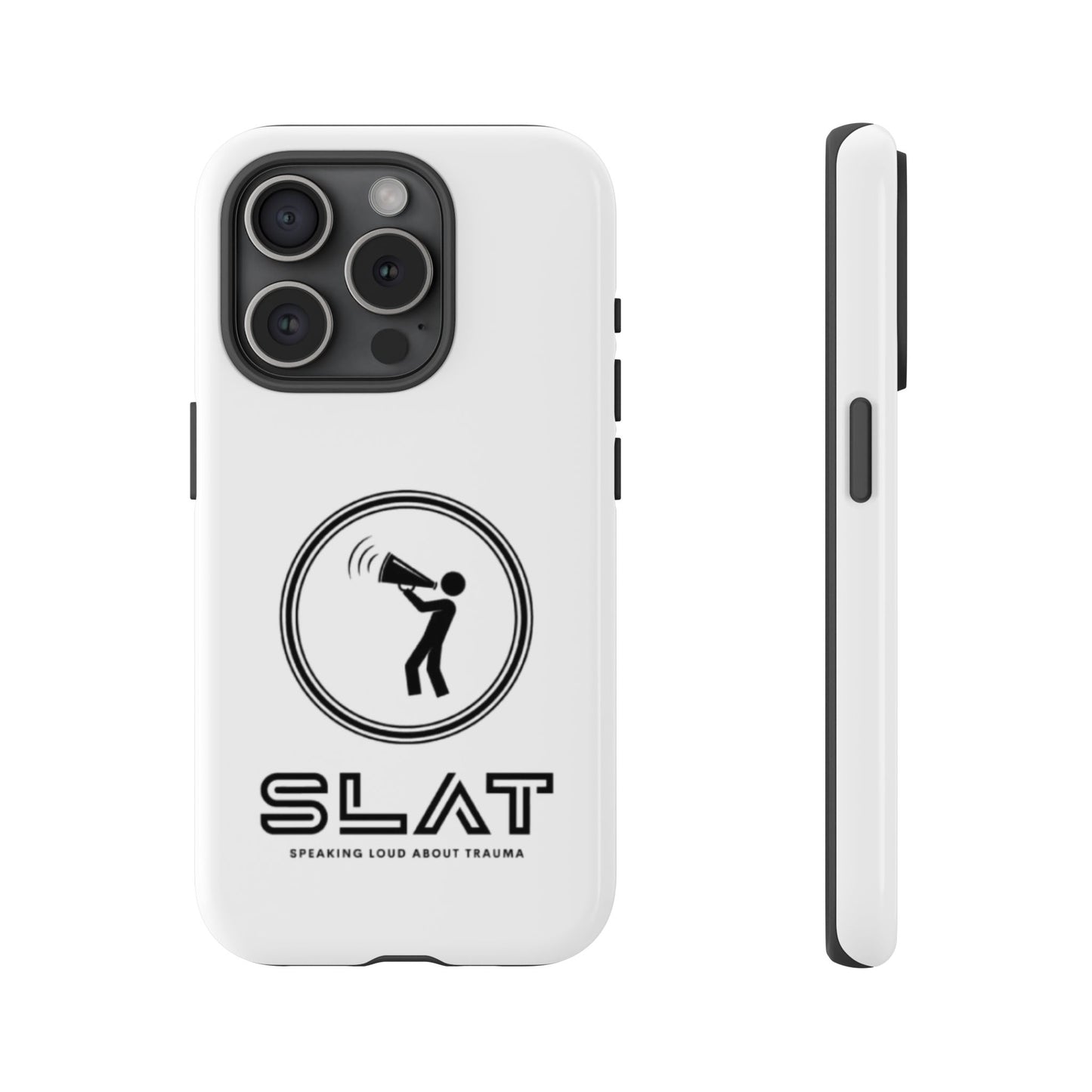 SLAT Tough Phone Case - Speak Loud About Trauma, Support Mental Health, Gift for Advocates, Durable and Stylish Cover, Unique Online Shop