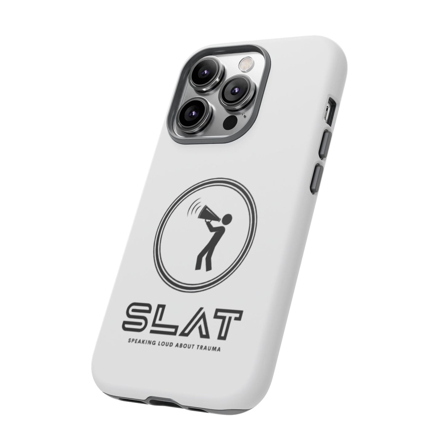 SLAT Tough Phone Case - Speak Loud About Trauma, Support Mental Health, Gift for Advocates, Durable and Stylish Cover, Unique Online Shop