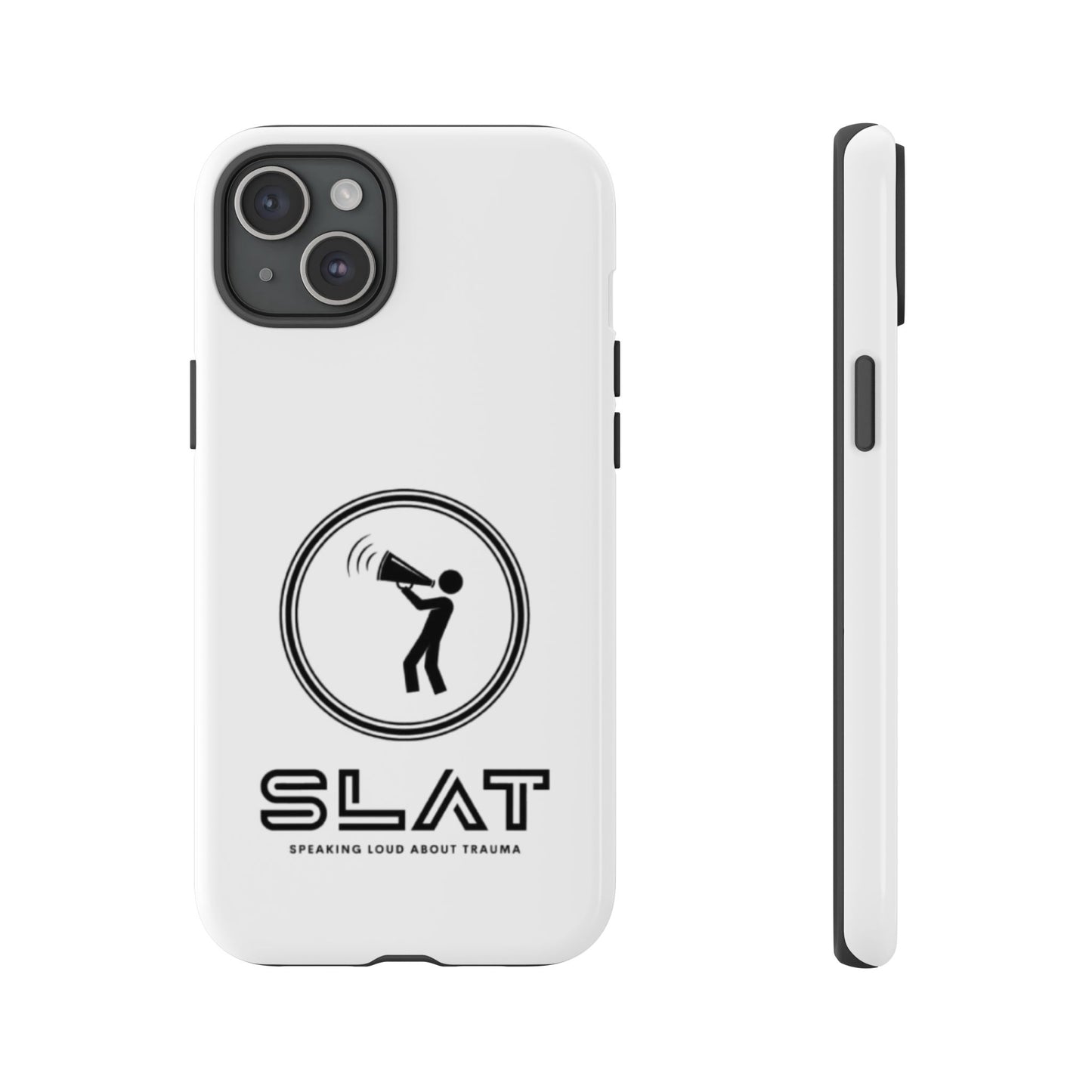 SLAT Tough Phone Case - Speak Loud About Trauma, Support Mental Health, Gift for Advocates, Durable and Stylish Cover, Unique Online Shop